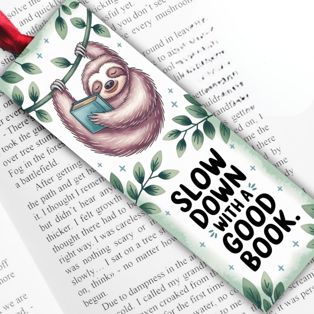 Bookmark with quote "Slow Down with a Good Book"