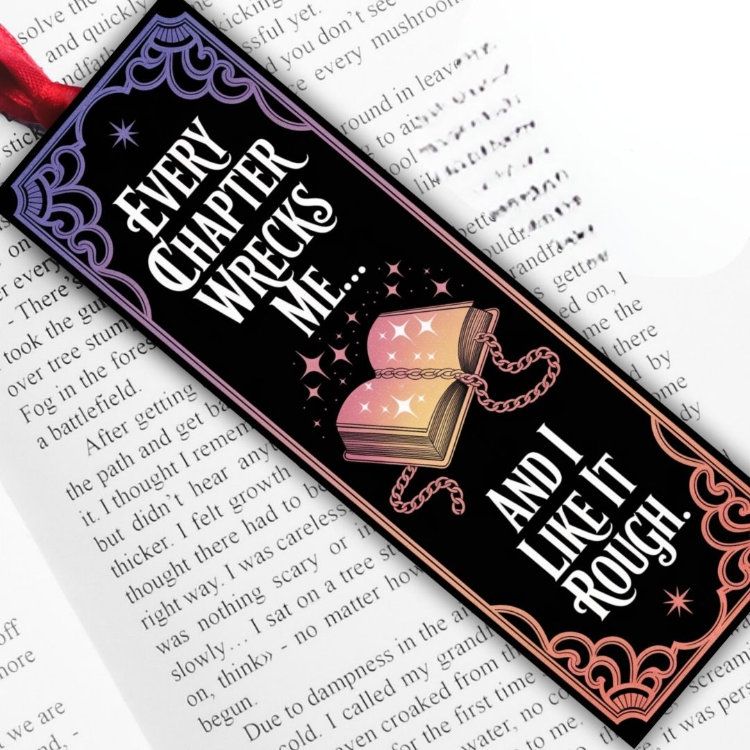 Spicy Bookmarks: "Every Chapter Wrecks Me..."