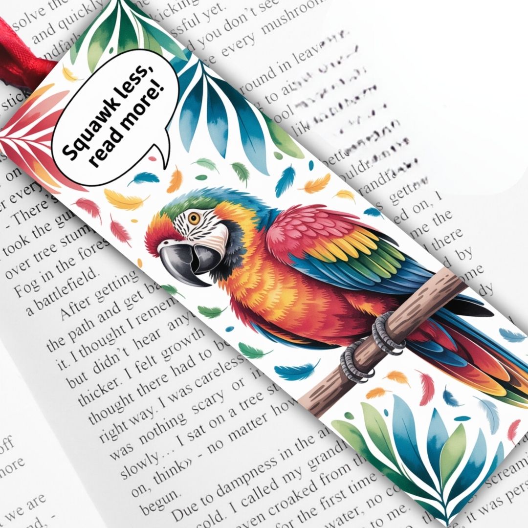 Bookmark with quote "Squawk less, read more!"