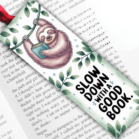 Bookmark with quote "Slow Down with a Good Book"