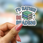 Bookish Vinyl Holographic Sticker - I'd Rather Be Reading