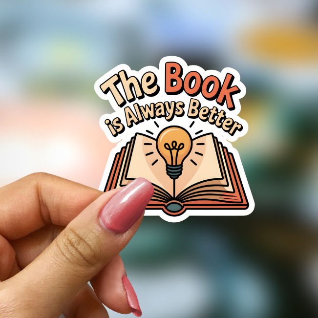 Bookish Vinyl Holographic Sticker - The Book is Always Better