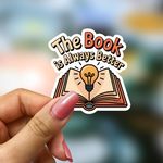 Bookish Vinyl Holographic Sticker - The Book is Always Better