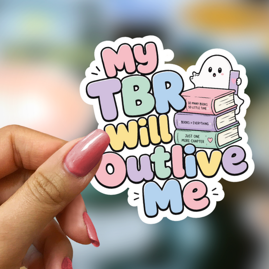 Bookish Vinyl Holographic Sticker - My TBR Will Outlive Me