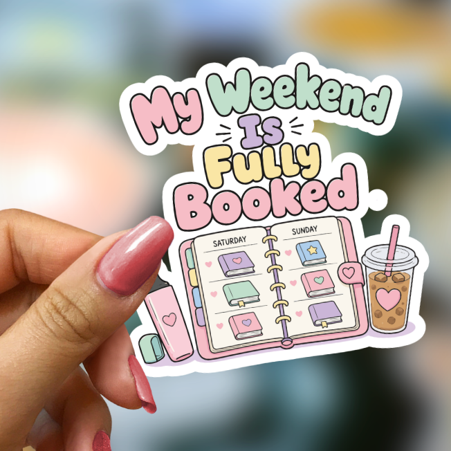 Bookish Vinyl Holographic Sticker - My Weekend is Fully Booked