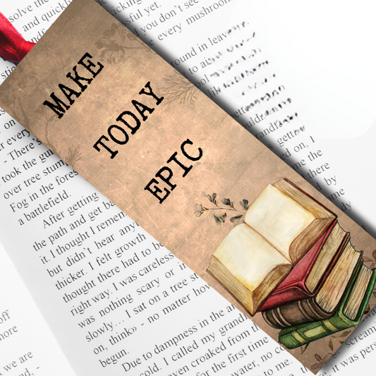Bookmark with quote 'Make Today Epic'