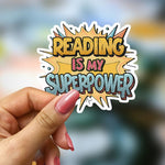 Bookish Vinyl Holographic Sticker - Reading is My Superpower