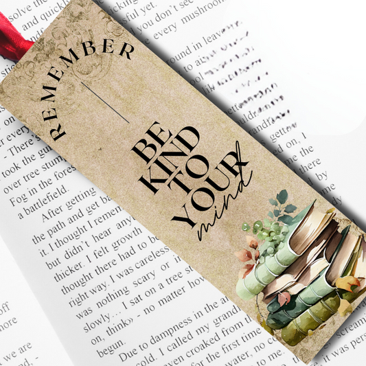 Bookmark with quote 'Remember be kind to your mind'