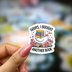 Bookish Vinyl Holographic Sticker -  Ooops, I bought another book