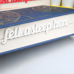 Fell Asleep Here – Page Insert Bookmark - White