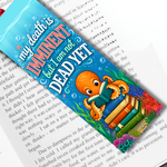 My Death Is Imminent But I Am Not Dead Yet Bookmark | Remarkably Bright Creatures Inspired Felt Printed Bookmark
